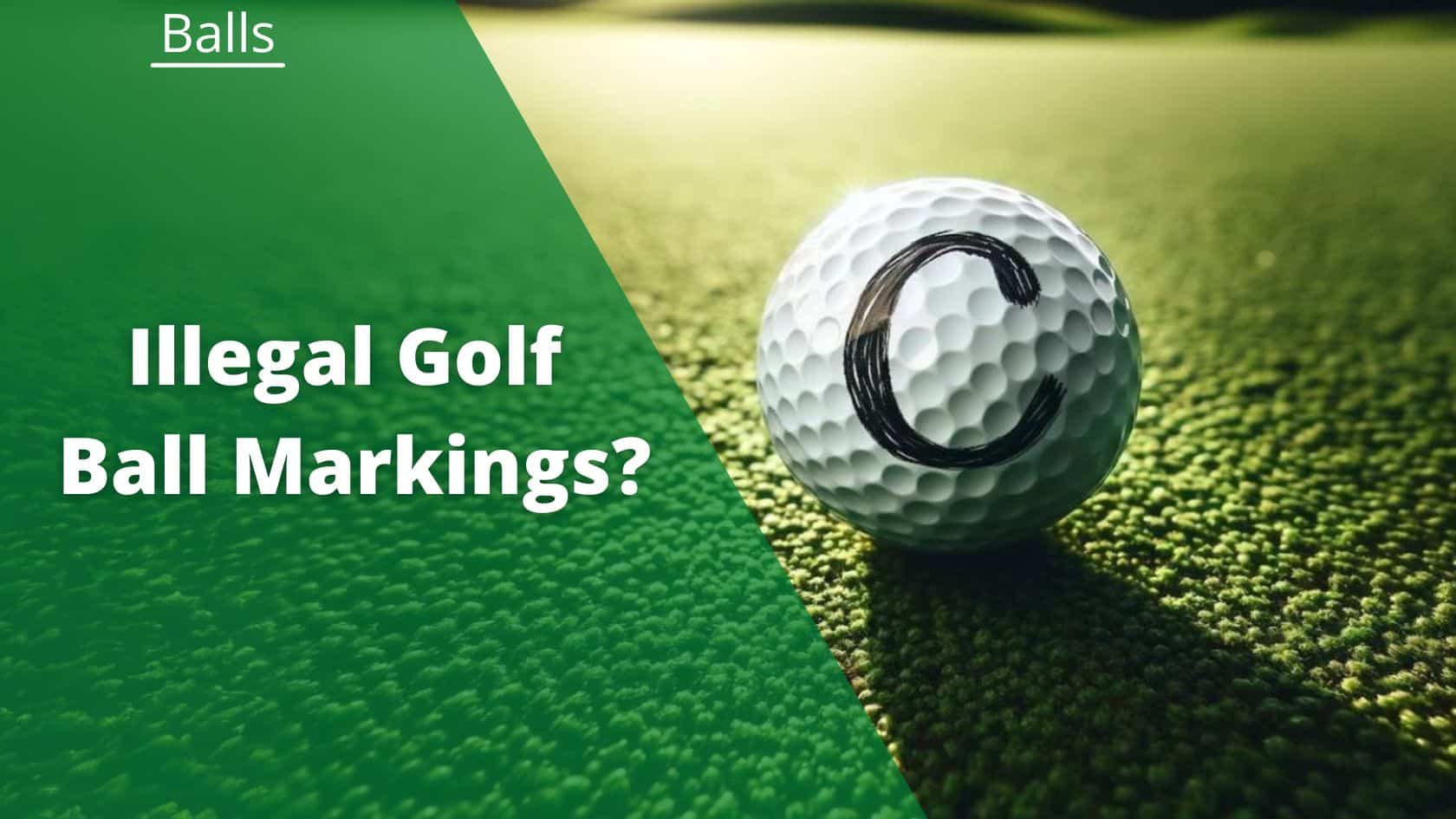 Illegal Golf Ball Markings? Rules & Etiquette Explained