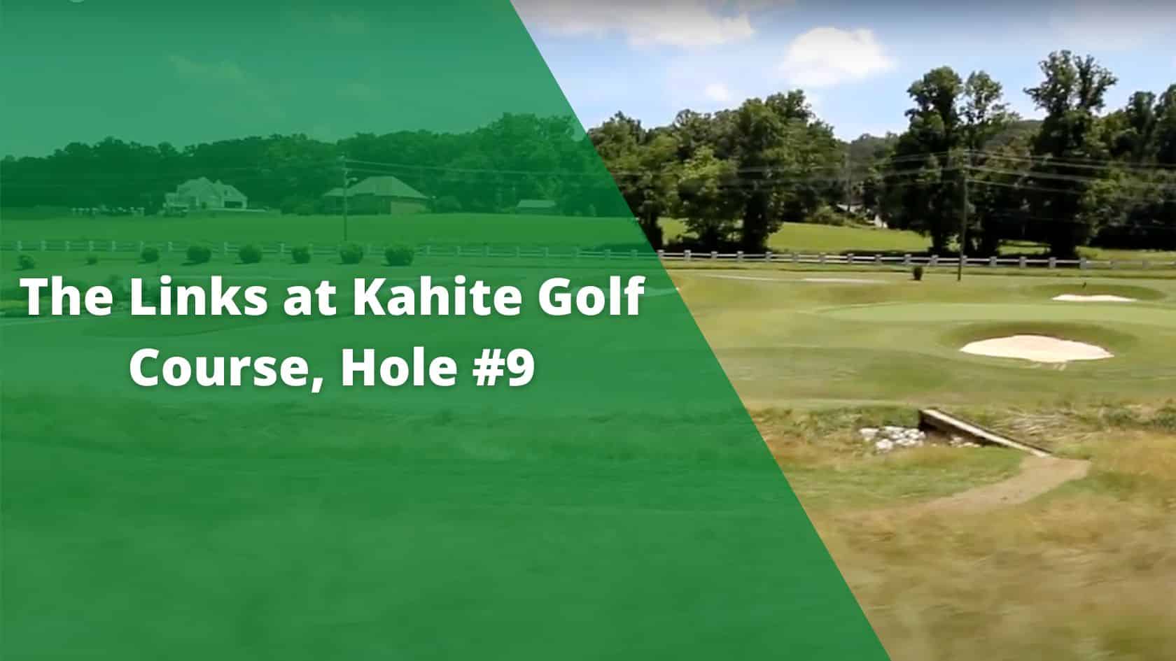 The Links at Kahite Golf Course, Hole #9