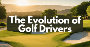 Golf drivers have changed over the past 30 years. Here's how.